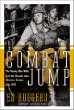 Combat Jump : The Young Men Who Led the Assault into Fortress Europe, July 1943