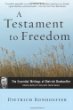 A Testament to Freedom : Essential Writings of Dietrich Bonhoeffer, The