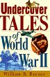 Undercover Tales of World War II