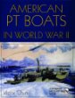 American Pt Boats in World War II: A Pictorial History