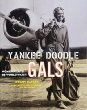 Yankee Doodle Gals : Women Pilots Of World War Ii