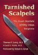 Tarnished Scalpels: The Court-Martials of Fifty Union Surgeons