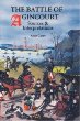 The Battle of Agincourt: Sources and Interpretations (Warfare in History, 10)