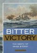 Bitter Victory: The Death of HMAS Sydney