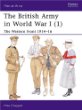 The British Army in World War I: The Western Front 1914-16