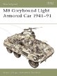 M8 Greyhound Light Armored Car 1941-91