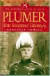 Plumer: The Soldiers General (Pen  Sword Military Classics)