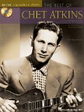 The Best of Chet Atkins: A Step-by-Step Breakdown of the Styles and Techniques of the Father of Country Guitar (Guitar Signature Licks)