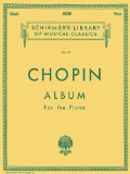Chopin: Album for the Piano (Schirmer s Library of Musical Classics, Vol. 39)
