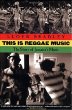 This Is Reggae Music: The Story of Jamaica's Music