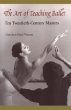 The Art of Teaching Ballet: Ten Twentieth-Century Masters