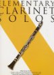 Elementary Clarinet Solos (EFS 33)