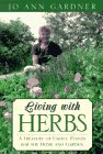 Living With Herbs: A Treasury of Useful Plants for the Home and Garden