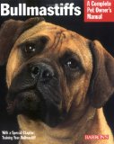 Bullmastiffs (Complete Pet Owner s Manual)