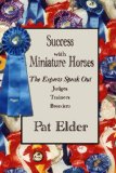 Success with Miniature Horses: The Experts Speak Out
