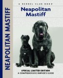 Neapolitan Mastiff: A Comprehensive Owner s Guide