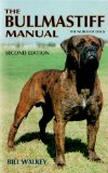 The Bullmastiff Manual (The World of Dogs)