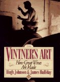 Vintner s Art: How Great Wines Are Made