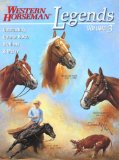 Legends, Volume 3: Outstanding Quarter Horse Stallions and Mares