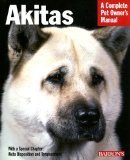Akitas (Complete Pet Owner s Manual)