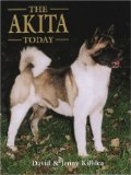 The Akita Today (Book of the Breed)