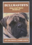 Bullmastiffs: An Owner s Companion