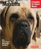 Mastiffs (Complete Pet Owner s Manual)
