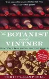 The Botanist and the Vintner: How Wine Was Saved for the World