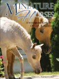 Miniature Horses: A Veterinary Guide for Owners and Breeders