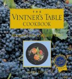The Vintner s Table Cookbook: Recipes from a Winery Chef