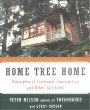 Home Tree Home: Principles of Treehouse Construction and Other Tall Tales