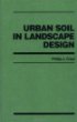 Urban Soil in Landscape Design