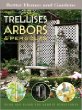 Trellises, Arbors  Pergolas: Ideas and Plans for Garden Structures (Better Homes and Gardens)