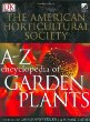 American Horticultural Society A To Z Encyclopedia Of Garden Plants