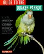 A Guide to the Quaker Parrot