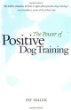 The Power of Positive Dog Training