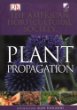 American Horticultural Society Plant Propagation: The Fully Illustrated Plant-by-Plant Manual of Practical Techniques