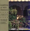 Gardens of New Orleans: Exquisite Excess