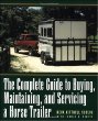 The Complete Guide to Buying, Maintaining, and Servicing a Horse Trailer (Howell Reference Books)