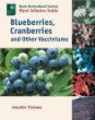 Blueberries, Cranberries and Other Vacciniums (Royal Horticultural Society/Timber Press Plant Collectors Guides Series)