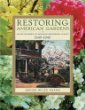 Restoring American Gardens: An Encyclopedia of Heirloom Ornamental Plants, 1640-1940