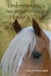 Understanding the Ancient Secrets of the Horses Mind