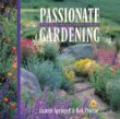 Passionate Gardening: Good Advice for Challenging Climates