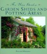 For Your Garden: Garden Sheds and Potting Areas (For Your Garden Series)