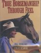 True Horsemanship Through Feel