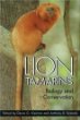 Lion Tamarins: Biology and Conservation (Zoo and Aquarium Biology and Conservation Series)