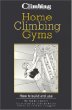 Home Climbing Gyms: How to Build and Use