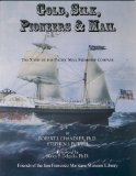 Gold, Silk, Pioneers and Mail: The Story of the Pacific Mail Steamship Company