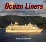 Ocean Liners: Crossing and Cruising the Seven Seas