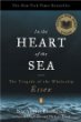 In the Heart of the Sea: The Tragedy of the Whaleship Essex